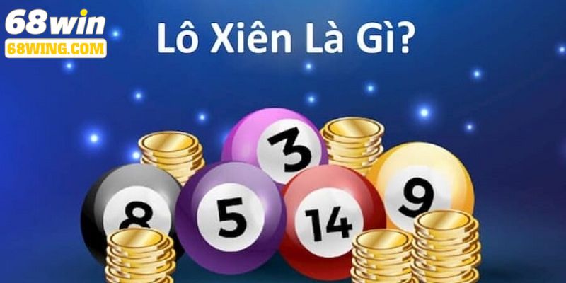 Lô xiên là hình thức giải trí thú vị hứa hẹn mang đến giây phút độc đáo, thú vị